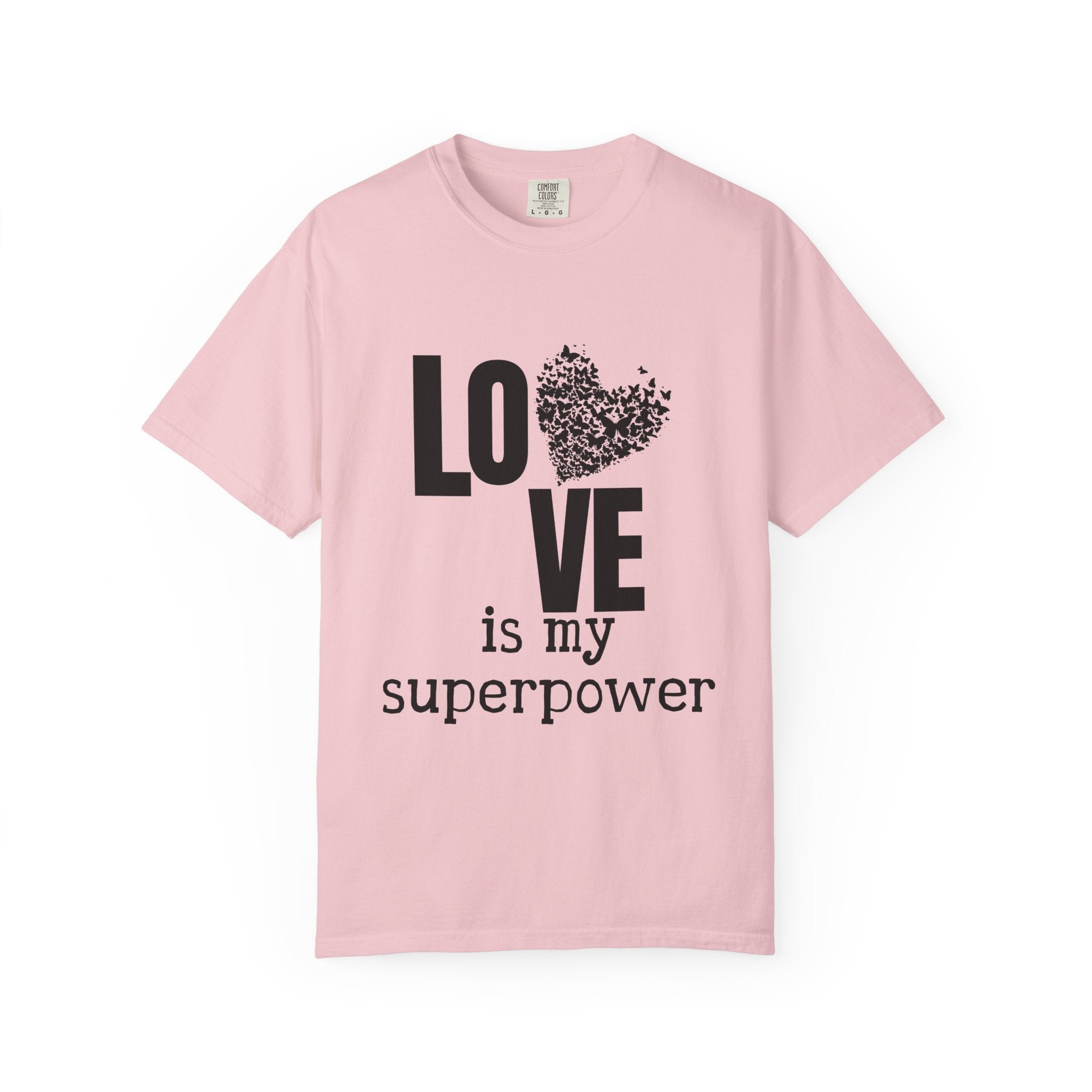 Comfort Colors® Unisex Love Is My Superpower T-Shirt