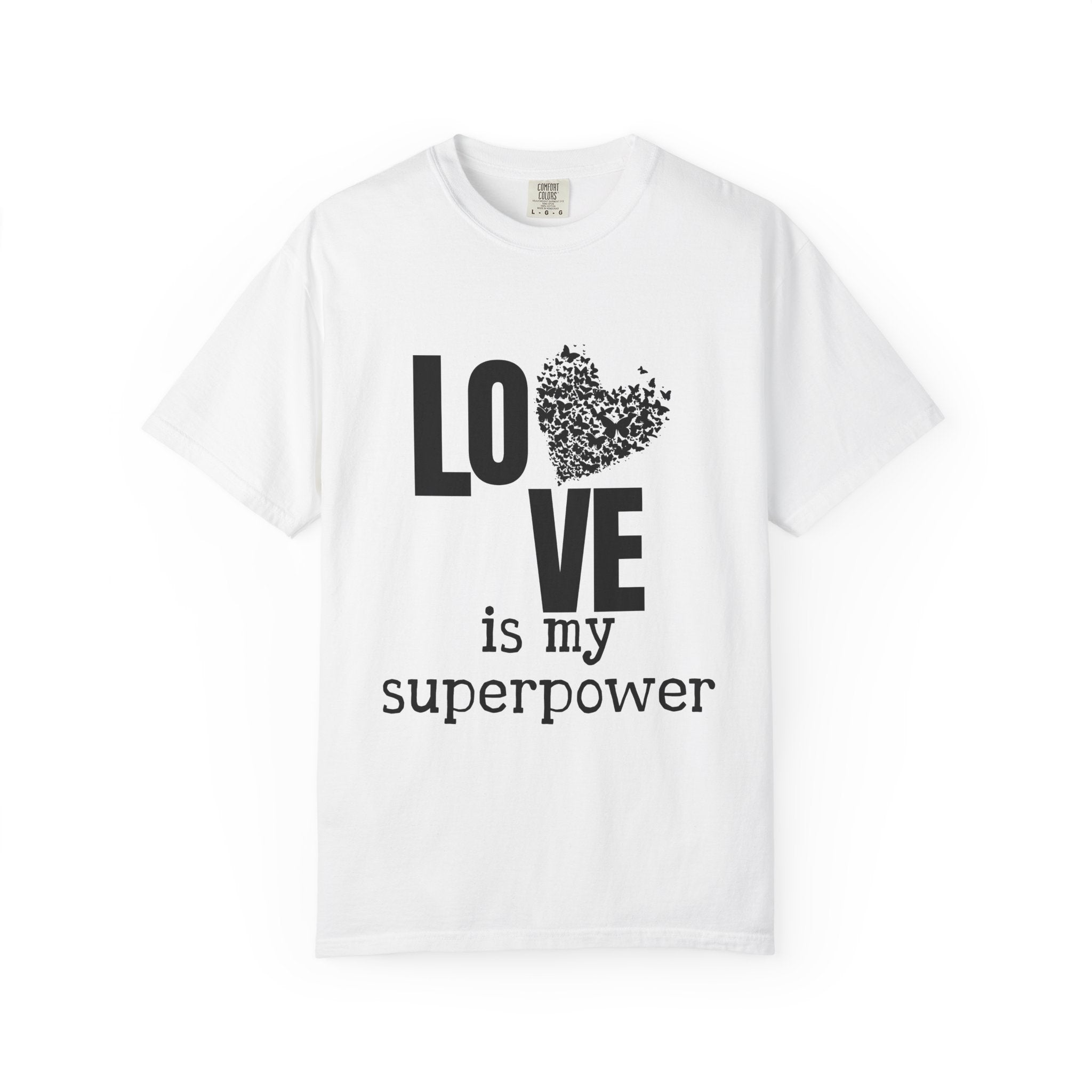 Comfort Colors® Unisex Love Is My Superpower T-Shirt