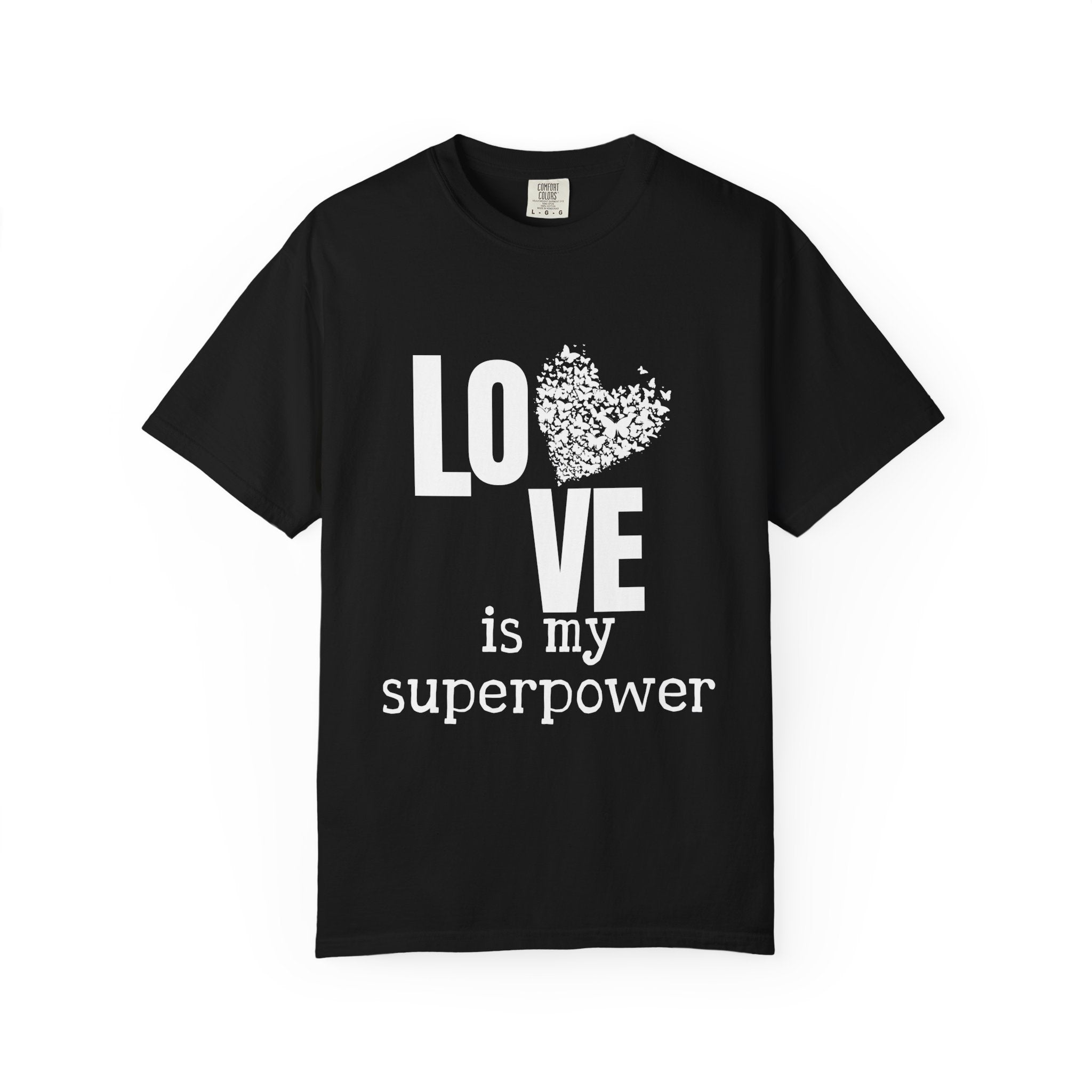 Comfort Colors® Unisex Love Is My Superpower T-Shirt