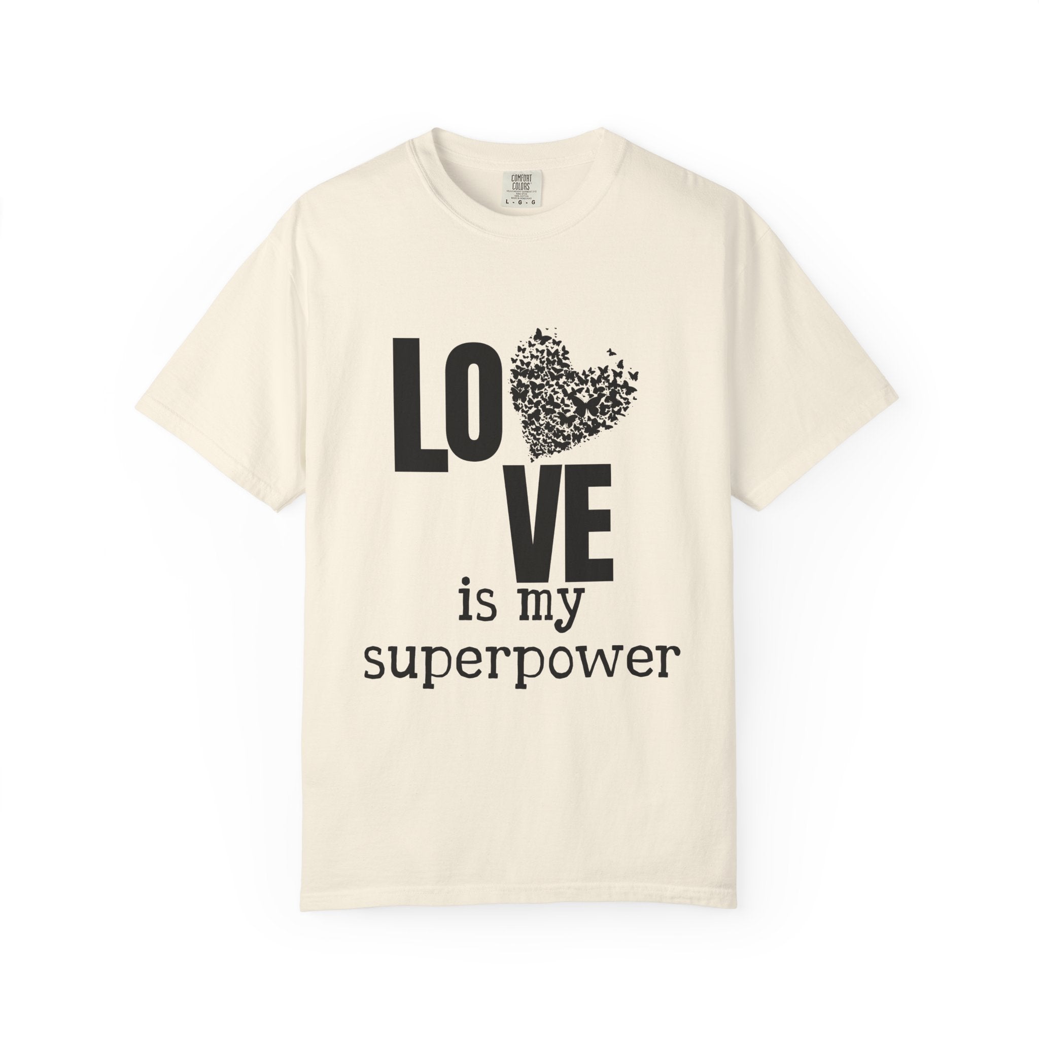 Comfort Colors® Unisex Love Is My Superpower T-Shirt