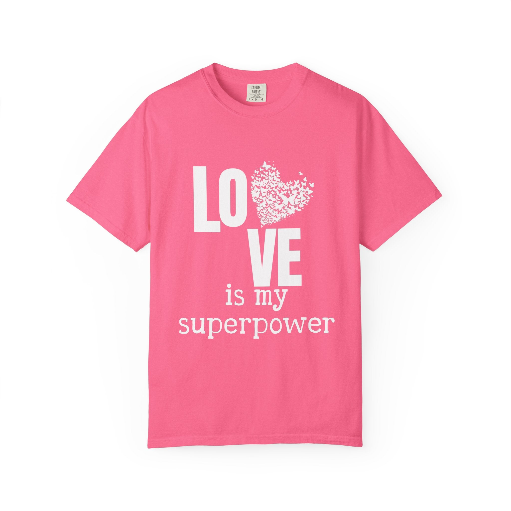 Comfort Colors® Unisex Love Is My Superpower T-Shirt