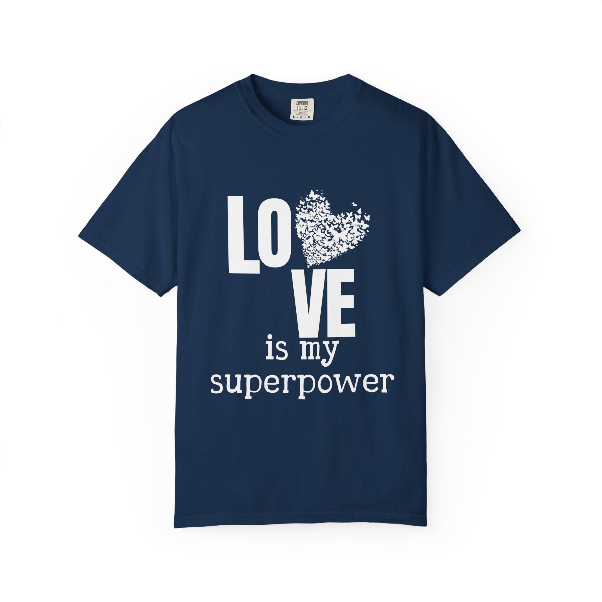 Comfort Colors® Unisex Love Is My Superpower T-Shirt